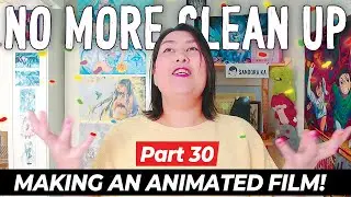 #30 Making my own animated film - CLEAN UP IS DONE!!