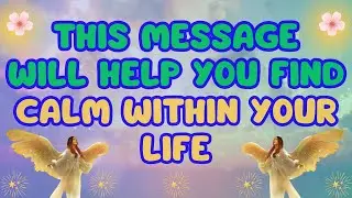 💌 Message From The ANGELS  ✨ Let The UNIVERSE IN YOU And Find PEACE OF MIND 🌈 {Angel Messages}