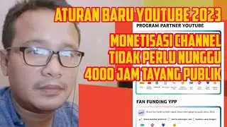 ATURAN BARU YOUTUBE 2023 TIDAK HARUS 4000 JAM TAYANG PUBLIK BISA MONETISASI