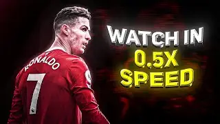WATCH THIS EDIT IN 0.5X SPEED | Cristiano Ronaldo's Journey to Greatness