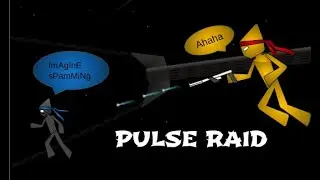 Pulse raid spam... Yep! (ninja.io)