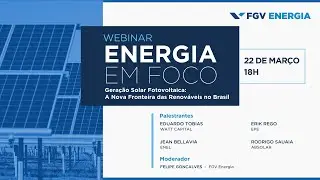 Webinar | Geração solar fotovoltaica: a nova fronteira das renováveis no Brasil