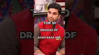 Top 10 Dramas Of Ahad Raza mir 💥🥰 #shortvideo #pakistanidarama #sho