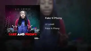 Fake N Phony - Lil Lovett