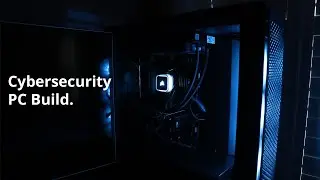 Building a PC  (My Cybersecurity Study Setup)