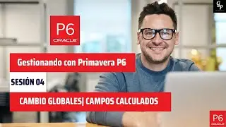 Asignación de Recursos | Cambio Globales | Campos Calculados |💻Planificando con PRIMAVERA P6