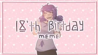 18th birthday [ animation meme ]