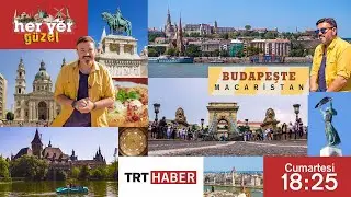 Her Yer Güzel - 14.Bölüm - Macaristan / Budapeşte