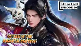 RETURN OF THE IMMORTAL EMPEROR EPS 60 | Novel  Donghua | Spoiler | Novel Audio | Novel Kultivasi 