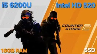 Intel HD 520 | Counter Strike 2 | FPS Benchmark | i5 6200u, 16GB RAM, SSD