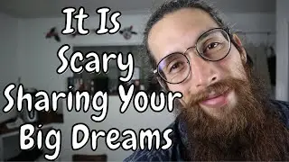 Sharing My Big Vision, My Grand Vision, My Big Dream in 2021! It Is Scary Sharing Your Dreams!!