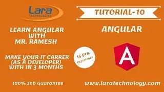Tutorial-10 | Angular tutorial for Beginners | Lara Technology | Mr. Ramesh