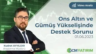 Ons Altın ve Gümüş Yükselişinde Destek Sorunu / Kudret AYYILDIR