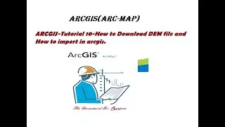 ARCGIS Tutorial 10 How to Download DEM file and How to import in Arcgis.