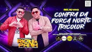 #04 RIONI EO PANCK AO VIVO - CONFRA DA FORCA NORTE TRICOLOR AGUAS NEGRAS 17\01\26@djsrionieopanck