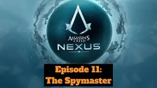 The Spymaster - Assassin's Creed Nexus - Hard Playthrough