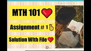 MTH101 Assignment 1 Solution Spring 2022 With file