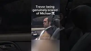 Trevor being genuinely scared of Michael☠️ 