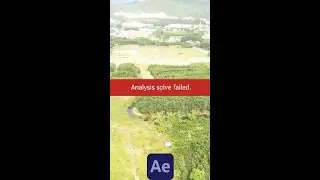 Sửa lỗi: Analysis Solve Failed khi sử dụng 3D Camera Tracker - Adobe After Effects.