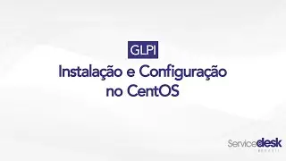GLPI, Instalação e Configuração no CentOS