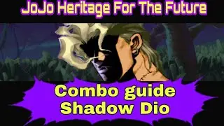 Комбо Гайд JoJo HFTF #2 - Шедоу Дио (Android)
