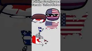 feat. @BritishEmpireDoesAnimation Building Country as a Canada vs. United States #shorts #memes