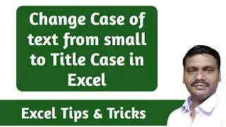 How to change Small Letter to Title Case in Excel ?
