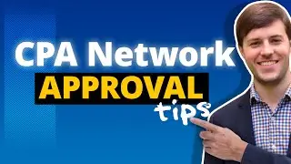 CPA Network Approval Tips   How To Get Approved