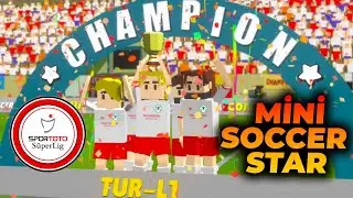 Şampiyon Olduk! Takımdan Kovulduk! Mini Soccer Star - Futbol 23 -  Bölüm 8
