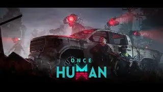 Be gentle, its my first time w/@SereGames | Once Human