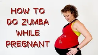 How to do Zumba while you are pregnant