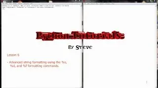 Python Tutorial v3.2.5 Lesson 6 - Advanced String Formatting