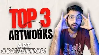 ART COMPETITION ALL ARTWORKS | TOP 3 ARTWORKS | GIVEAWAY RESULT