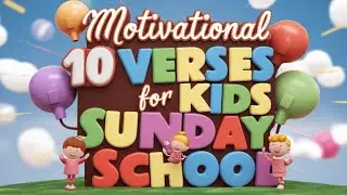 10 Motivational Bible Verses for Kids - Bible verses for Sunday School |@SunshineKidsBibleStories