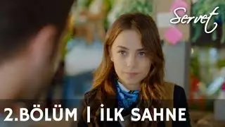 Servet 2. Bölüm İlk Sahne