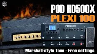 POD HD500X Plexi 100 Marshall-style Tone: Blues Guitar / Crunch Tone