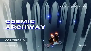 cosmic archway oob tutorial | skycotl: tutorial
