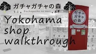 Gacha Gach no Mori Store walkthrough in Yokohama