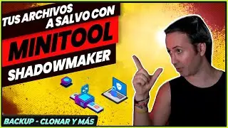MINITOOL SHADOWMAKER: EL MEJOR SOFTWARE DE COPIA DE SEGURIDAD EN 2024