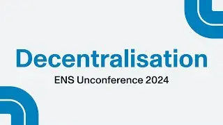 Decentralization - ENS Workshop 2024