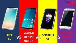 OPPO F5 VS XIAOMI REDMI NOTE 5 VS ONEPLUS 5T VS SAMSUNG GALAXY J7 PLUS | Features Comparison