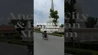 Ancient City and Erawan Museum mini vlog 🐘🛕 #ancientcitythailand #erawanmuseumbangkok