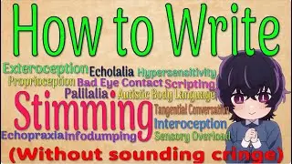 How to Write Stimming, Echolalia, and other Autistic Traits (without sounding cringe)