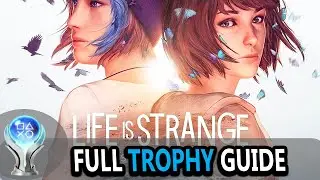 LIFE IS STRANGE 100% Trophy Achievements Guide PS5