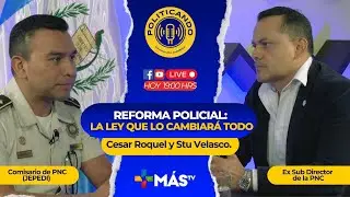 #Politicando: La reforma policial que promete cambiarlo todo. 👮‍♂️🚔