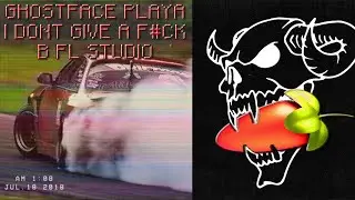 GHOSTFACE PLAYA - I DONT GIVE A FUCK В FL STUDIO ЗА 1 МИНУТУ