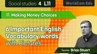 6  Important English Vocabulary Words with pictures  I  Social studies 4. L11.Making Money Choices