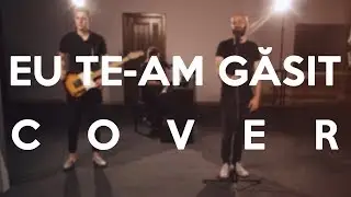 EU TE-AM GASIT - Adi Kovaci, Levi & Cata (Phil Wickham - Till I Found You)