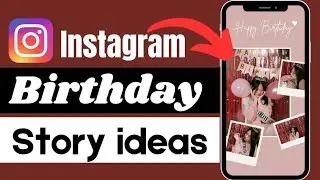 Instagram Birthday Story Shout-Out | Instagram Birthday Shout-out Story Kaise Lagaye 2023
