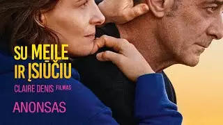 Su meile ir įsiučiu (Both Sides of the Blade) I KINO PAVASARIS 2023